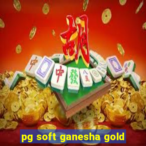 pg soft ganesha gold